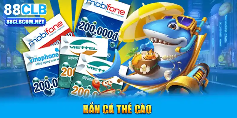 Bắn cá thẻ cào